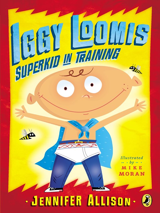 Title details for Iggy Loomis, Superkid in Training by Jennifer Allison - Available